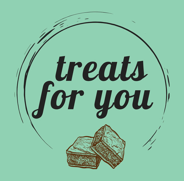 Treats For You